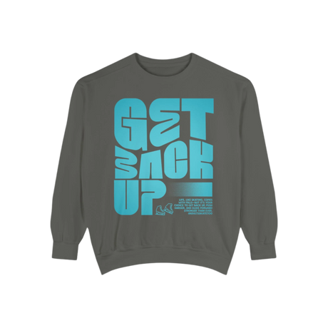 Get Back Up Unisex Sweatshirt