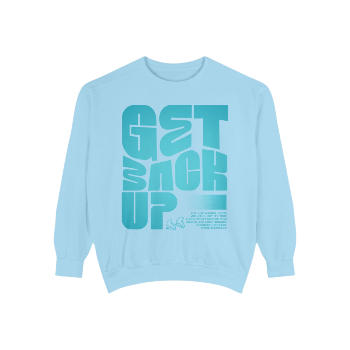 Get Back Up Unisex Sweatshirt