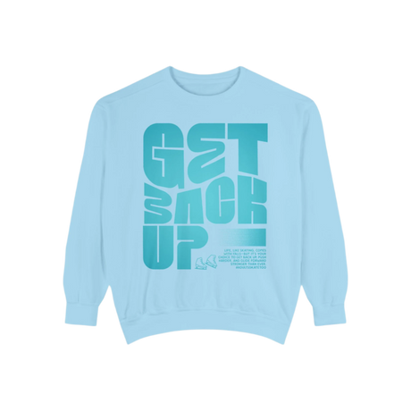 Get Back Up Unisex Sweatshirt