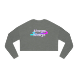 Always Sharp Women's Cropped Sweatshirt