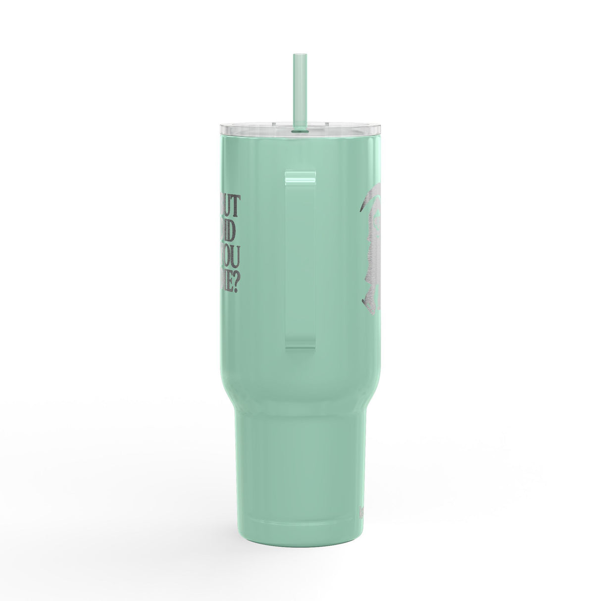But Did You Die Reaper Insulated Tumbler, 40oz