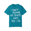 I Don't Always Ice Skate... T-Shirt