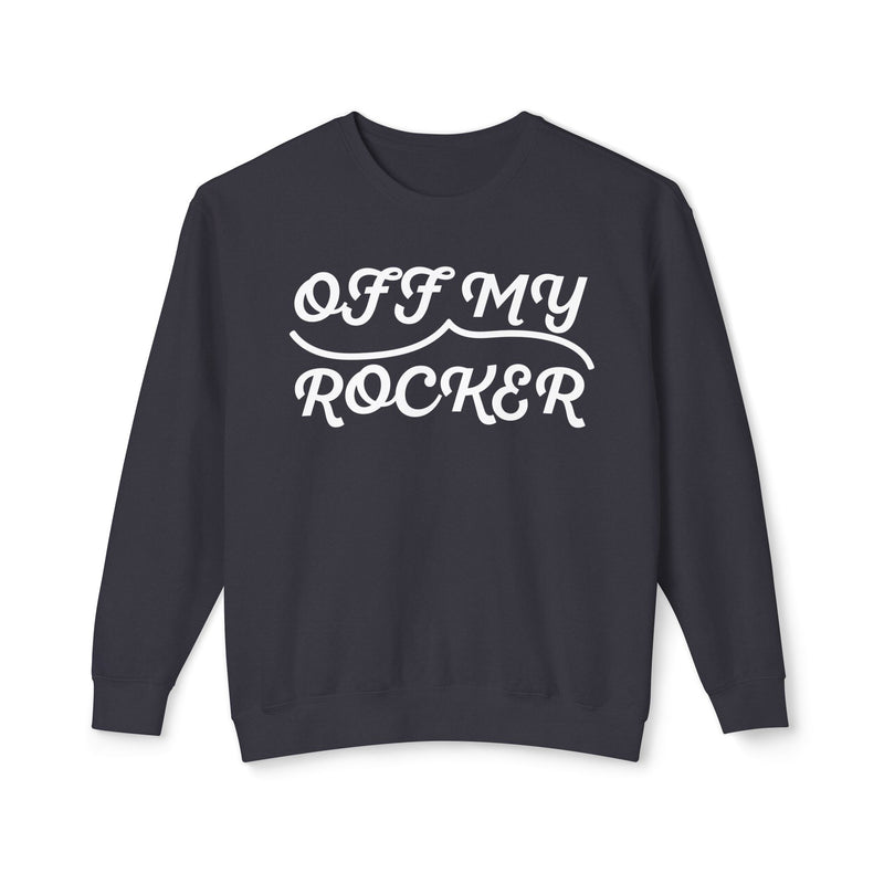 Off My Rocker Sweatshirt