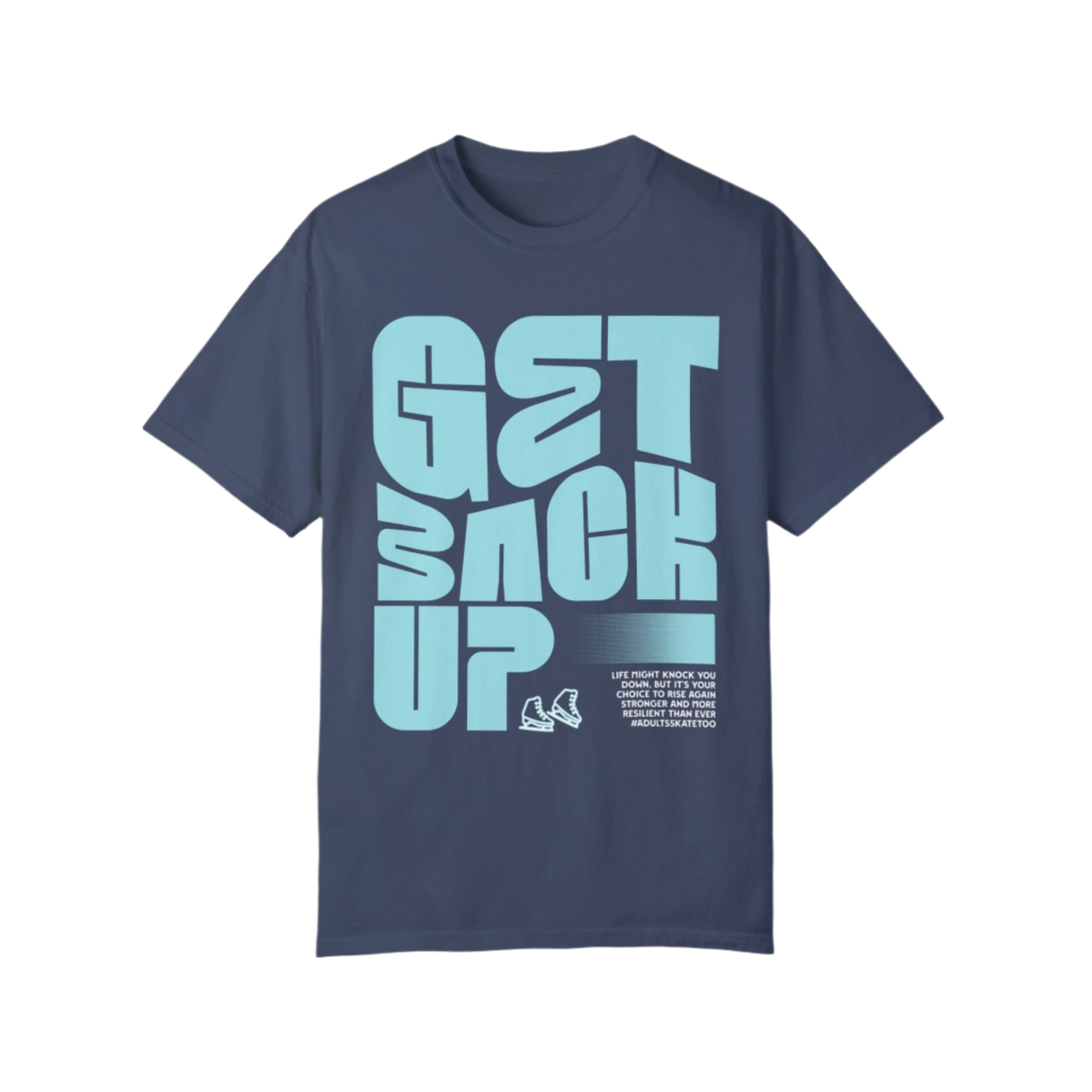 Get Back Up Unisex T-Shirt