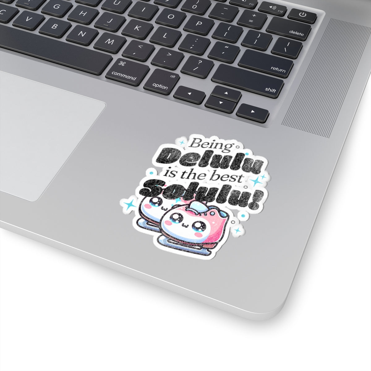 Being Delulu is the Best Solulu Sticker - Adults Skate Too LLC