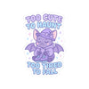Sticker with a purple creature wearing a hat and shoes, text 'Too Cute To Haunt Too Tired To Fall' on a white background.