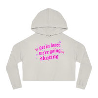 Get In Loser We're Going Skating Cropped Hoodie - Adults Skate Too LLC