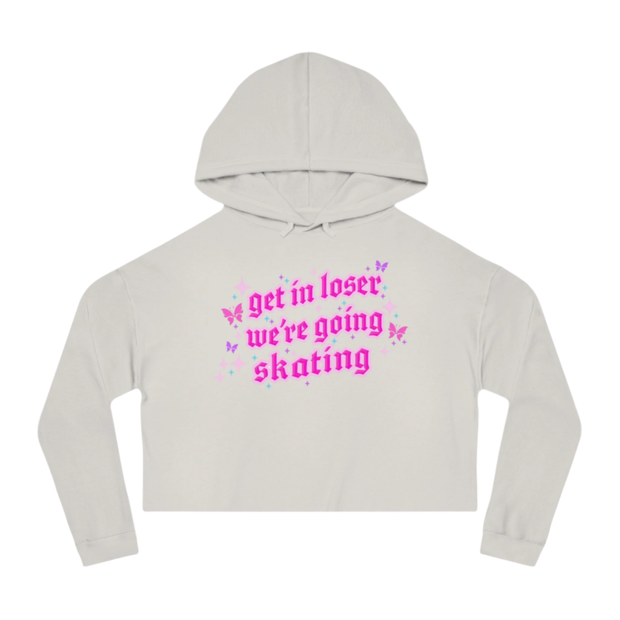 Get In Loser We're Going Skating Cropped Hoodie - Adults Skate Too LLC
