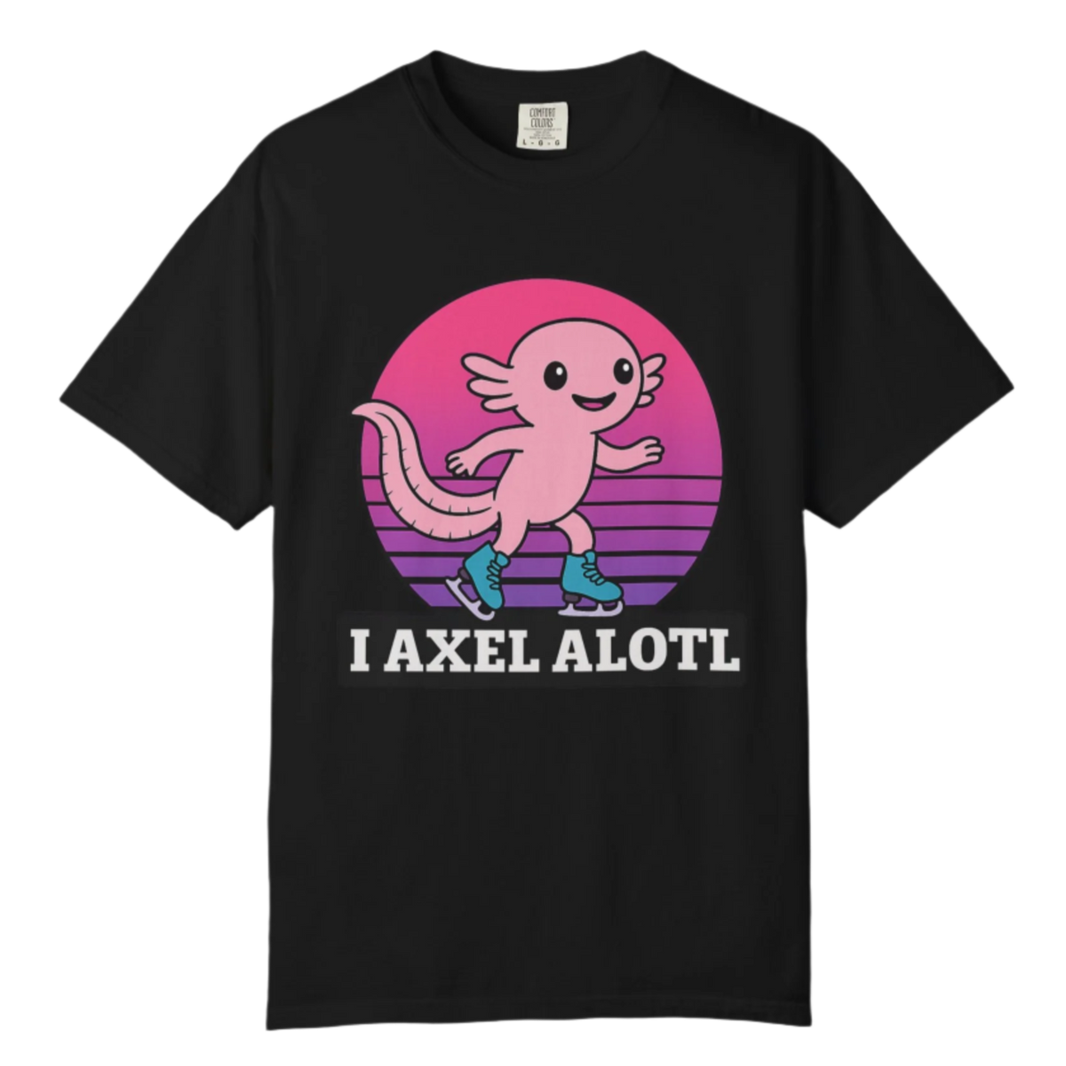 I Axel Alotl T-Shirt