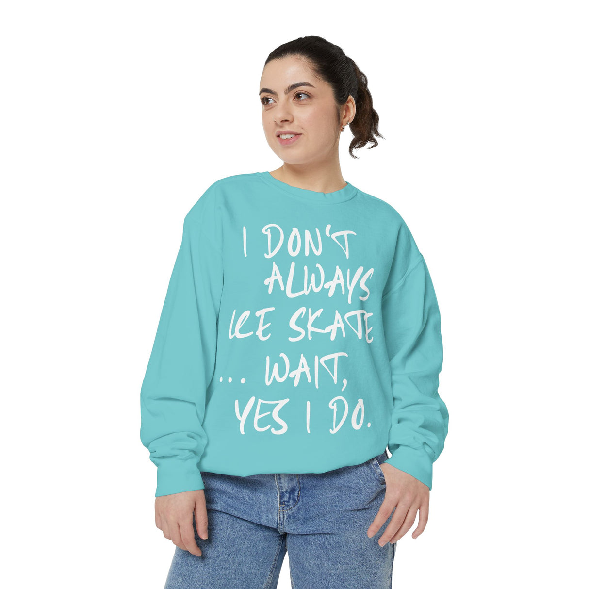 I Don't Always Skate... Unisex Sweatshirt - Adults Skate Too LLC