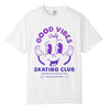 Good Vibes Skating Club T-Shirt