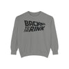 Gray sweatshirt with 'Back to the Rink' text on a white background