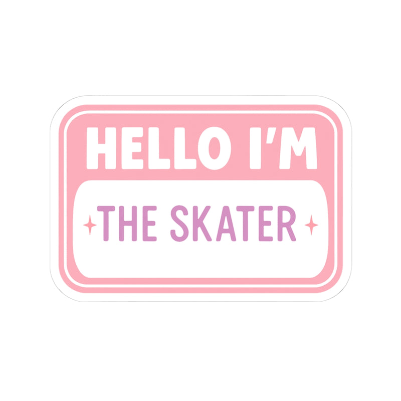 Hello, I’m Literally the Skater Stickers - Adults Skate Too LLC