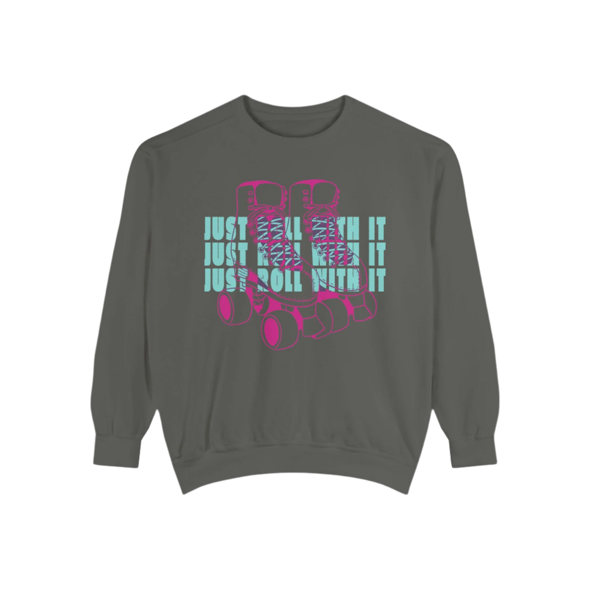 Just Roll With It Unisex Sweatshirt