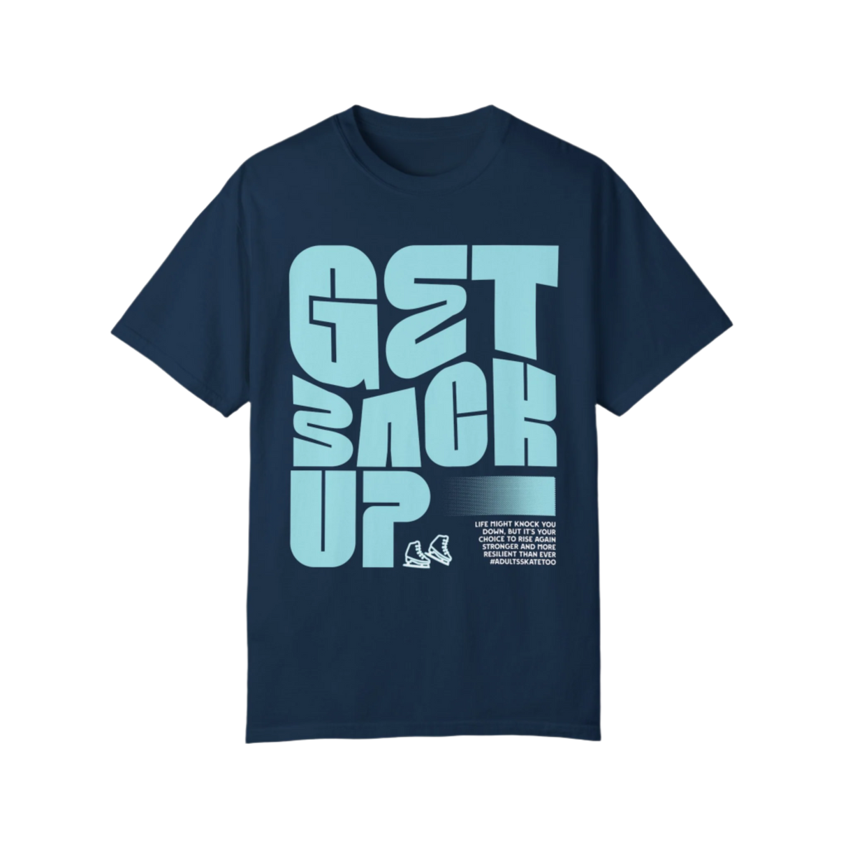 Get Back Up Unisex T-Shirt