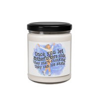 Let 'Em Slide [Uncensored] Soy Candle - 9oz
