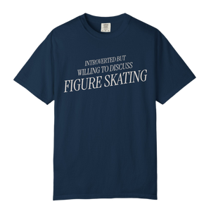 Introverted but Willing to Discuss Figure Skating T-Shirt - Adults Skate Too LLC