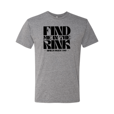 Find Me In The Rink T-Shirt