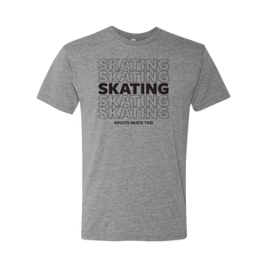 SKATING T-Shirt - Adults Skate Too LLC
