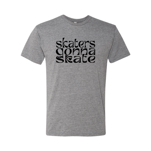 Skaters Gonna Skate T-Shirt - Adults Skate Too LLC