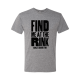 Find Me At The Rink T-Shirt - Adults Skate Too LLC