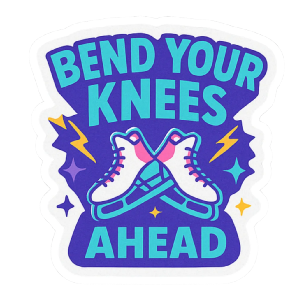 Bend Your Knees Ahead Skating Stickers - Adults Skate Too LLC