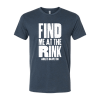 Find Me At The Rink T-Shirt