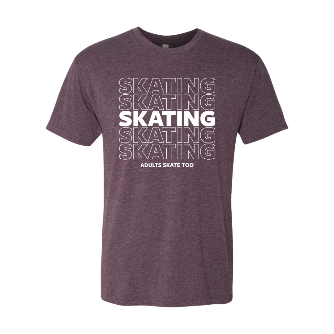 SKATING T-Shirt - Adults Skate Too LLC