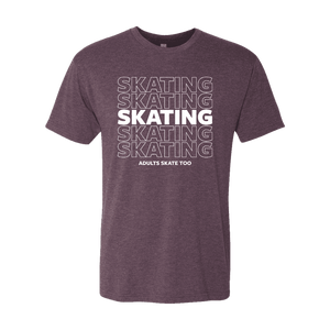 SKATING T-Shirt - Adults Skate Too LLC