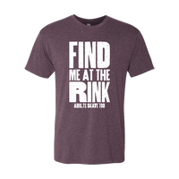 Find Me At The Rink T-Shirt