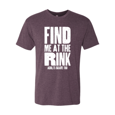 Find Me At The Rink T-Shirt