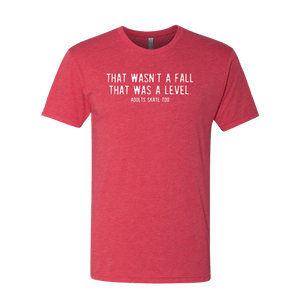 That Was A Level T-Shirt - Adults Skate Too LLC