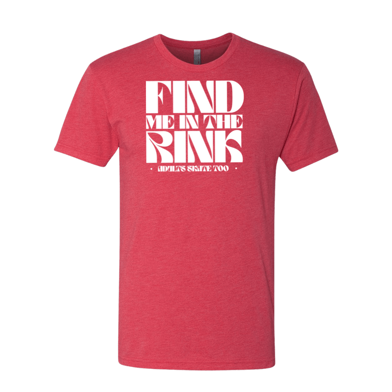 Find Me In The Rink T-Shirt