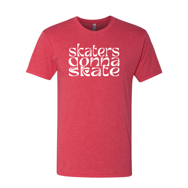 Skaters Gonna Skate T-Shirt - Adults Skate Too LLC