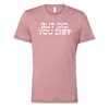 [VAULT] But Did You Die 2.0 T-Shirt