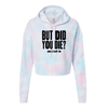 But Did You Die Cotton Candy Hooded Crop