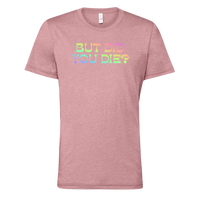 [VAULT] But Did You Die 2.0 T-Shirt