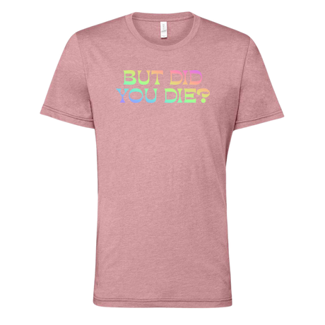[VAULT] But Did You Die 2.0 T-Shirt