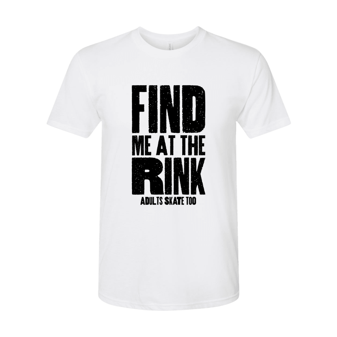 Find Me At The Rink T-Shirt
