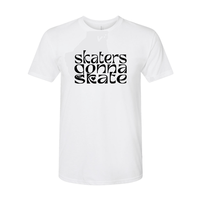 Skaters Gonna Skate T-Shirt - Adults Skate Too LLC