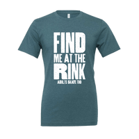 Find Me At The Rink T-Shirt