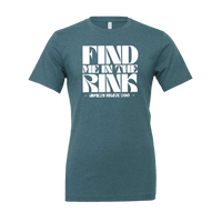 Find Me In The Rink T-Shirt