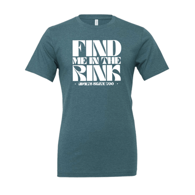 Find Me In The Rink T-Shirt