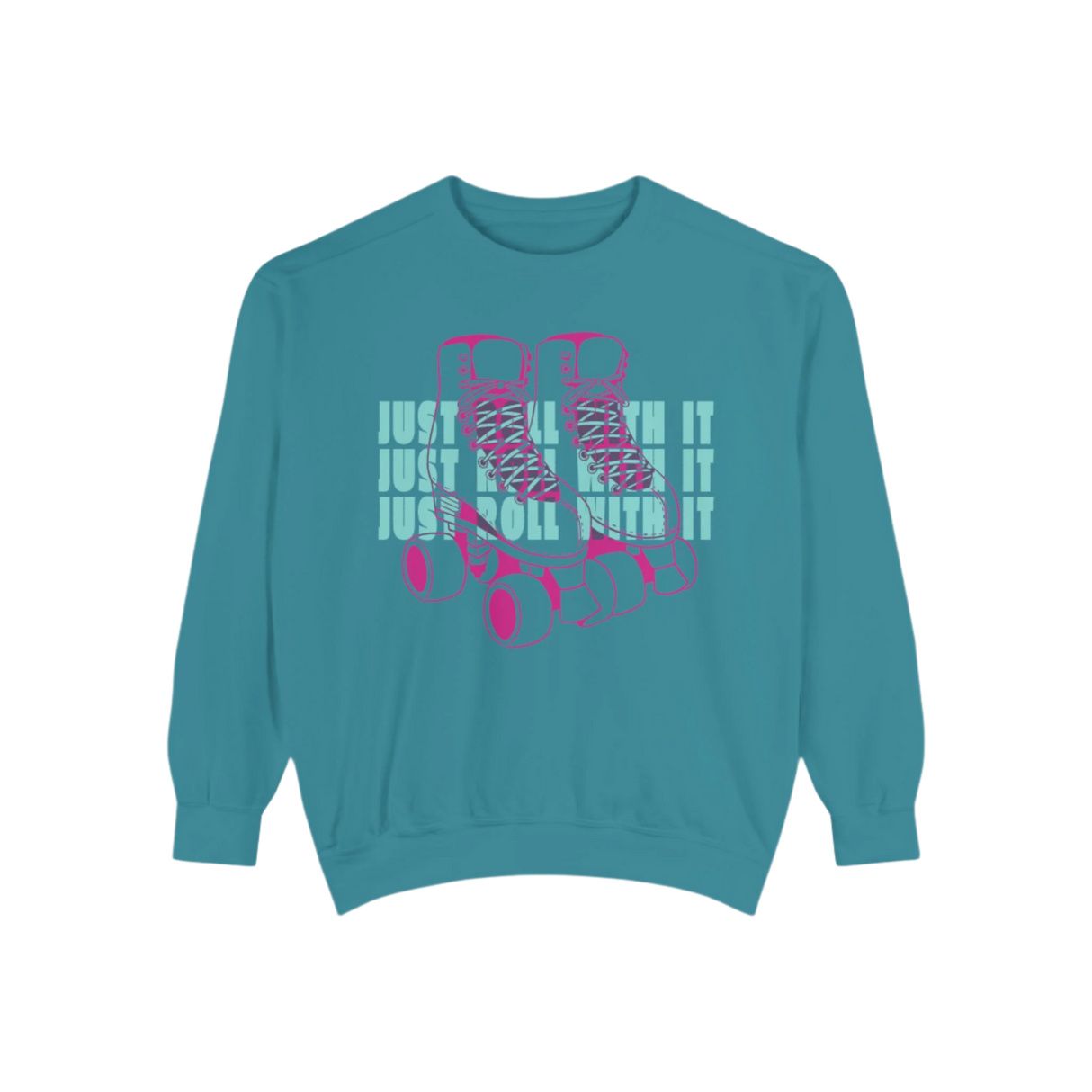 Just Roll With It Unisex Sweatshirt