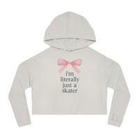 I'm Literally Just A Skater Cropped Hoodie