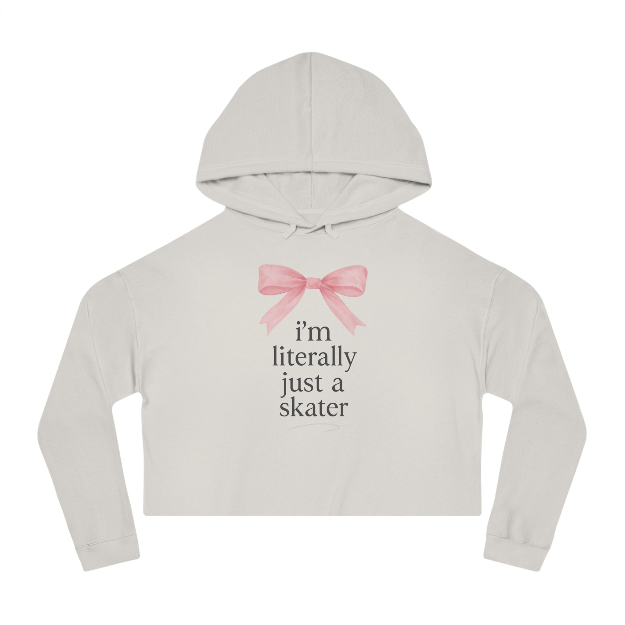 I'm Literally Just A Skater Cropped Hoodie