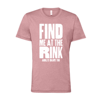 Find Me At The Rink T-Shirt