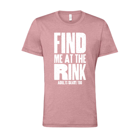 Find Me At The Rink T-Shirt