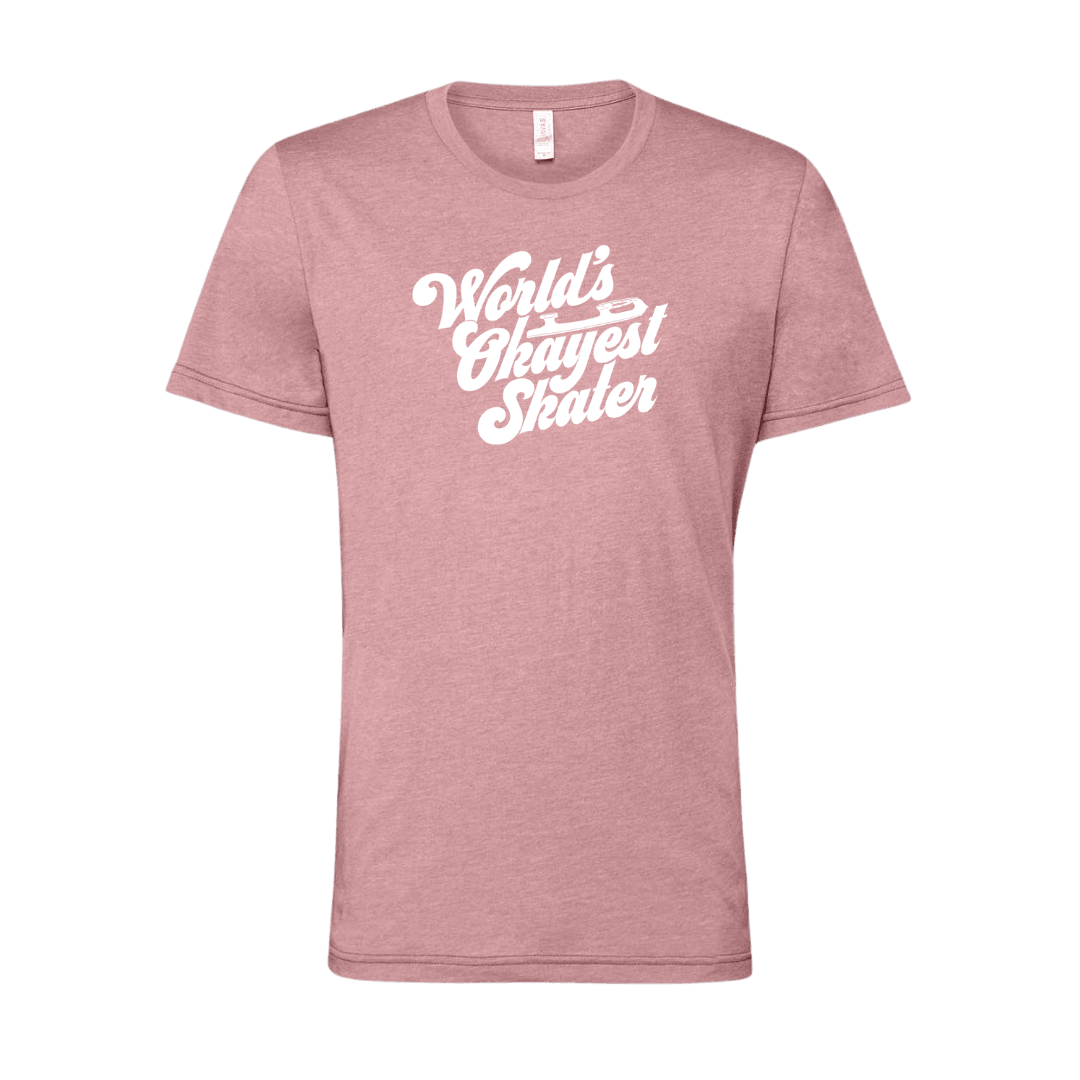 World's Okayest Skater T-Shirt - Adults Skate Too LLC