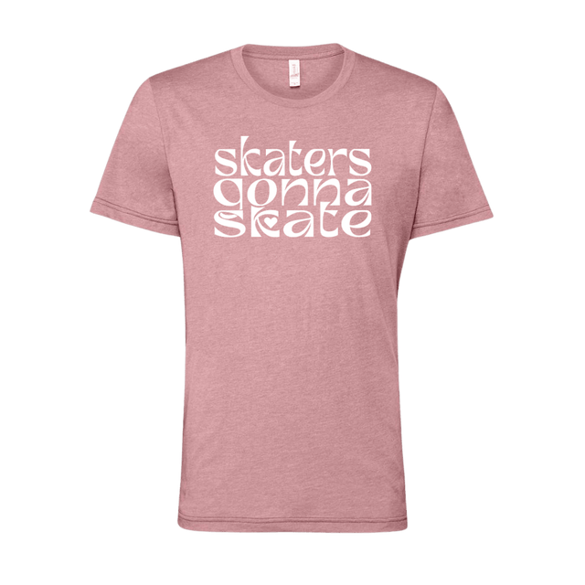 Skaters Gonna Skate T-Shirt - Adults Skate Too LLC